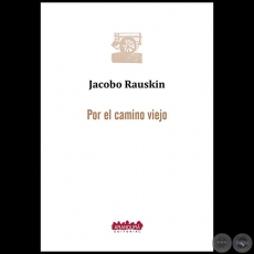 Autor: JACOBO A. RAUSKIN - Cantidad de Obras: 46